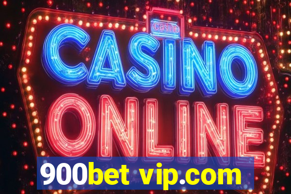 900bet vip.com